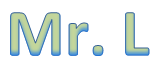 Mr. L 